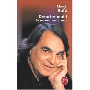 D&eacute;tache-moi ! : Se s&eacute;parer pour grandir