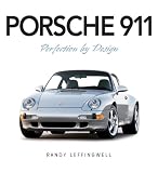 Porsche 911: Perfection by Design