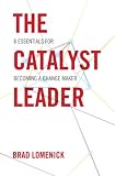 The Catalyst Leader