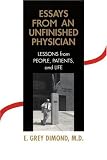 Essays From An Unfinished Physician:: <font size=1>Lessons From People, Patients, and Life</font>