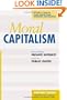 Moral Capitalism: Reconciling Private Interest with the Public Good