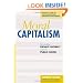 Moral Capitalism: Reconciling Private Interest with the Public Good