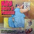 Hey Thats Funny: 25 Novelty