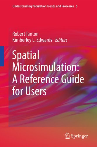 Spatial Microsimulation: A Reference Guide for Users: 6 (Understanding Population Trends and Processes)