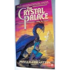 The Crystal Palace by Phyllis Eisenstein