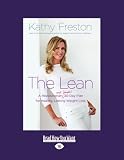 The Lean: A Revolutionary (and Simple!) 30-Day Plan for Healthy, Lasting Weight Loss
