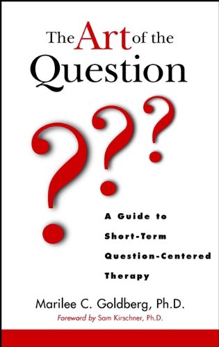 The Art of the Question: A Guide to Short-Term Question-Centered Therapy (Wiley Series in Couples and Family Dynamics and Treatment)
