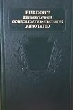 Purdon's Pennsylvania Consolidated Statutes Annotated Title 21: Deeds and Mortgages; Title 22: Detectives; Titile 23: Divorce