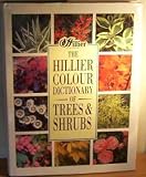 The Hillier Colour Dictionary of Trees and Shrubs
