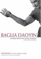 Bagua Daoyin: A Unique Branch of Daoist Learning-a Secret Skill of the Palace