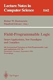 Field-Programmable Logic, Smart Applications, New Paradigms and Compilers: 6th International Workshop on Field-Programmable Logic and Applications, FPL ... (Lecture Notes in Computer Science)