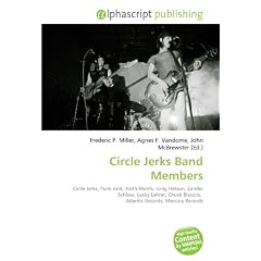 Circle Jerks Band Members: Circle Jerks, Punk rock, Keith Morris, Greg Hetson, Zander Schloss, Lucky Lehrer, Chuck Biscuits,  Atlantic Records, Mercury Records