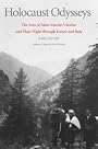 Holocaust Odysseys: The Jews of Saint-Martin-Vesubie and Their Flight through France and Italy