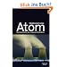 Atom: Die Geschichte des nuklearen Zeitalters