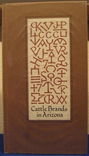 Cattle Brands in Arizona, A bibliography of published Territorial and State Brand Registration Books