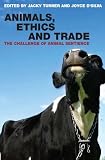 Animals, Ethics and Trade: The Challenge of Animal Sentience