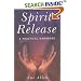 Spirit Release: A Practical Handbook