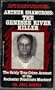 Arthur Shawcross: The Genesee River Killer : The Grisly True Crime Account of the Rochester Prostitute Murders!