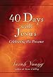 40 Days With Jesus: Celebrating His Presence