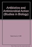 Antibiotics and antimicrobial action