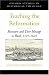 Teaching the Reformation: Ministers and Their Message in Basel, 1529-1629