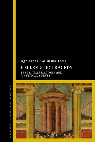 Hellenistic Tragedy: Texts, Translations and a Critical Survey