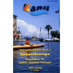 DKV Auslandsf�hrer 02. S�dwesteuropa: Kanuf�hrer f�r Italien, Spanien, Portugal
