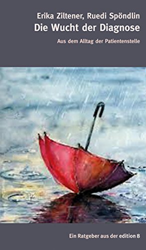 Die Wucht der Diagnose: Aus dem Alltag der Patientenstelle (German Edition)