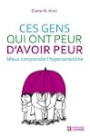 Ces gens qui ont peur d'avoir peur :...