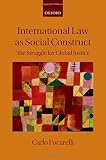 International law as social construct : the struggle for global justice