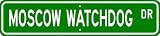 Moscow Watchdog STREET SIGN ~ High Quality Aluminum ~ Dog Lover