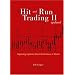 Hit and Run Trading II: Capturing Explosive Short-Term Moves in Stocks, Updated