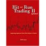 Hit and Run Trading II: Capturing Explosive Short-Term Moves in Stocks, Updated