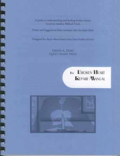 The BROKEN HEART REPAIR MANUAL The BROKEN HEART REPAIR MANUAL