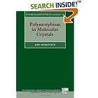 Click here to buy Polymorphism in Molecular Crystals (International Union of Crystallography) by  Joel Bernstein.