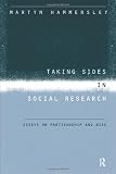 Taking Sides in Social Research: Essays on Partisanship and Bias