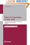 Topics in Cryptology - CT-RSA 2008: The Cryptographers' Track at the RSA Conference 2008, San Francisco, CA, USA, April 8-11, 2008, Proceedings ... Computer Science / Security and Cryptology)