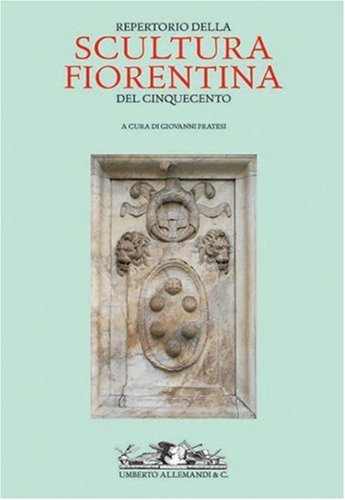 Reperto della Scultura Fiorentina del Cinquecento (Archivi Di Arte Antica) (Italian Edition)