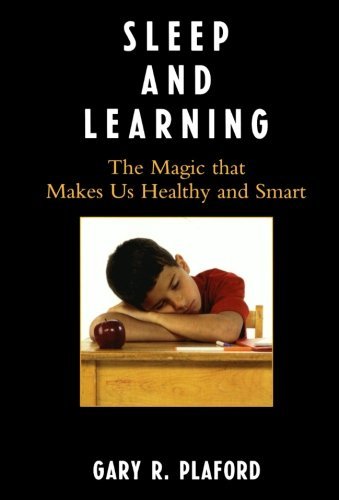 Sleep and Learning: The Magic that Makes Us Healthy and Smart