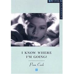 I Know Where I'm Going! (BFI Film Classics)