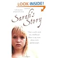 Sarah's Story: They Cruelly Stole My Childhood. Here Is My Story of Recovery and Triumph