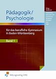 Produkt-Bild: P&auml;dagogik/Psychologie f&uuml;r das berufliche Gymnasium in Baden-W&uuml;rttemberg. Lehr-/Fachbuch