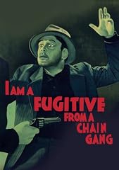 I Am A Fugitive From A Chain Gang