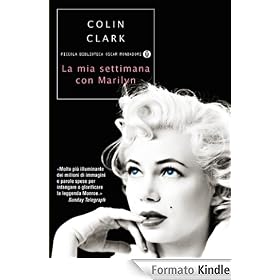 La mia settimana con Marilyn (Piccola biblioteca oscar)