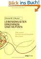 Lebensmuster erkennen und nutzen. Was unser Denken und Handeln bestimmt (MVG Verlag bei Redline)