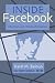Inside Facebook: Life, Work and Visions of Greatness
