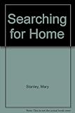 Searching for home
