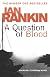 A Question of Blood: An Inspector Rebus Novel (Inspector Rebus Mysteries (Paperback))
