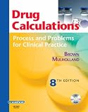 Drug Calculations: Process and Problems for Clinical Practice