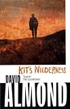Cover of Kit's Wilderness by David Almond 034094496X